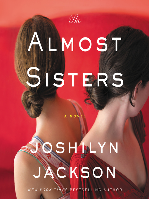 Title details for The Almost Sisters by Joshilyn Jackson - Available